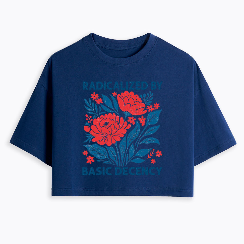 Radicalized by Basic Decency, Floral Graphic Cropped T-Shirts