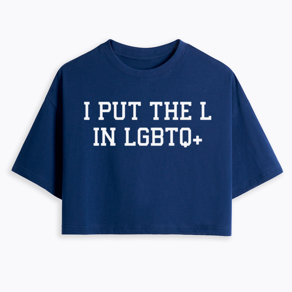 I Put The L In LGBTQ+ Cropped T-Shirt