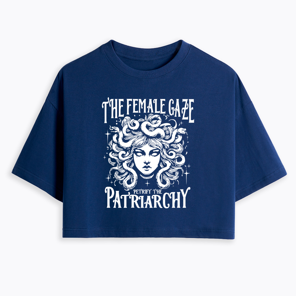 The Female Gaze Petrify the Patriarchy Cropped T-Shirt