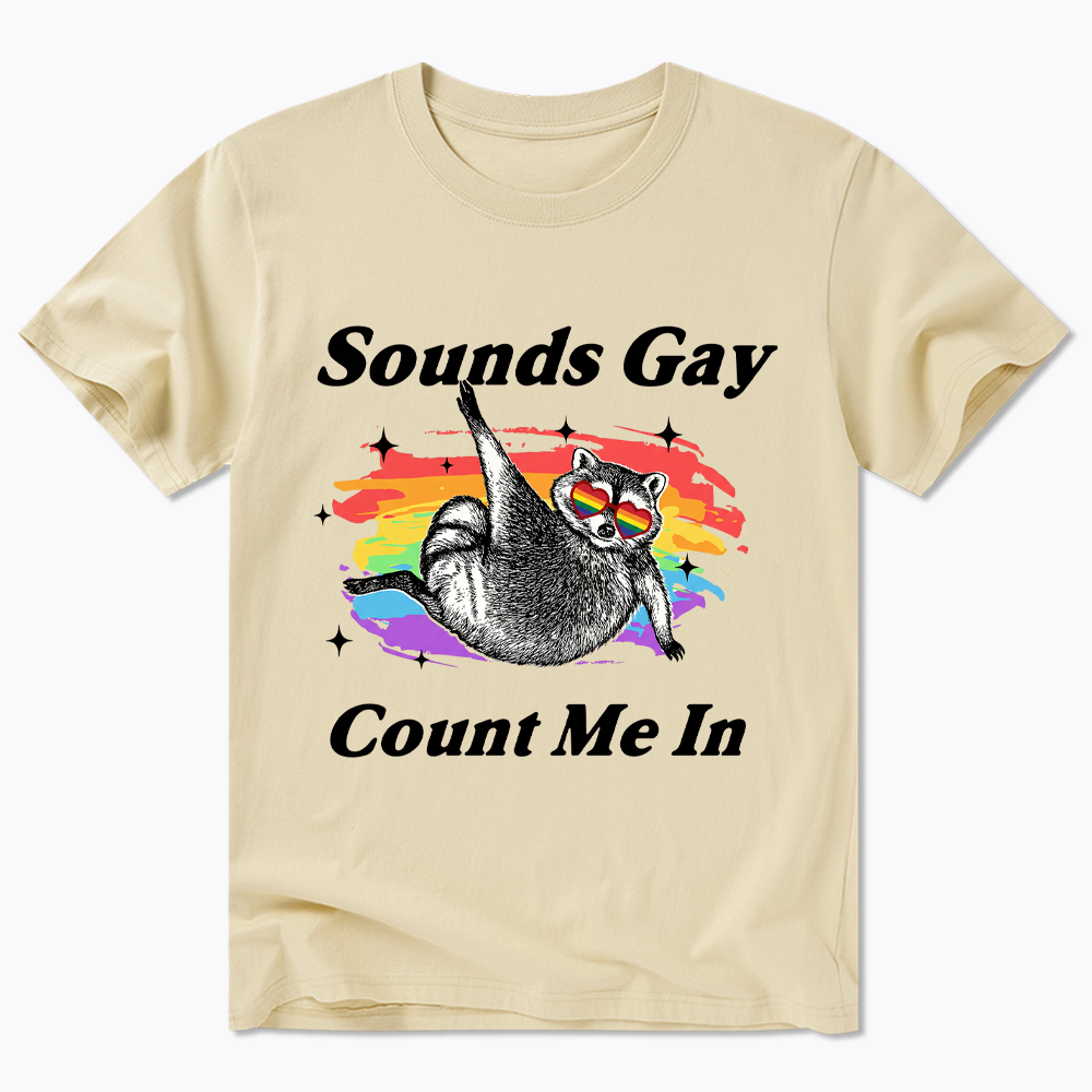 Sounds Gay Raccoon Pride  Classic T-Shirt