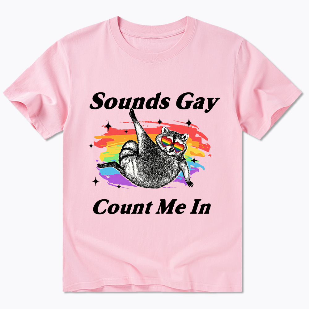 Sounds Gay Raccoon Pride  Classic T-Shirt