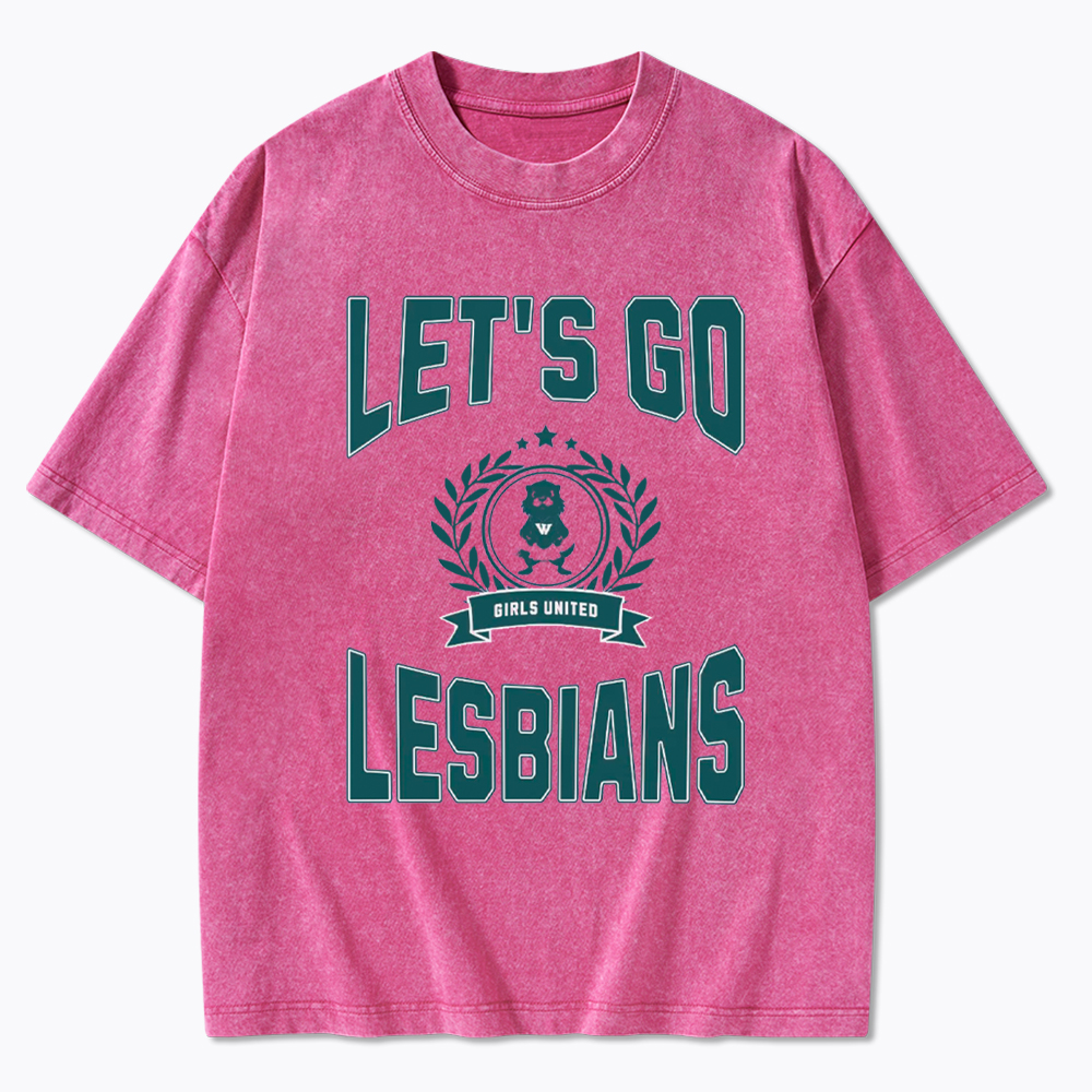 LET'S GO LESBIANS Washed T-Shirt