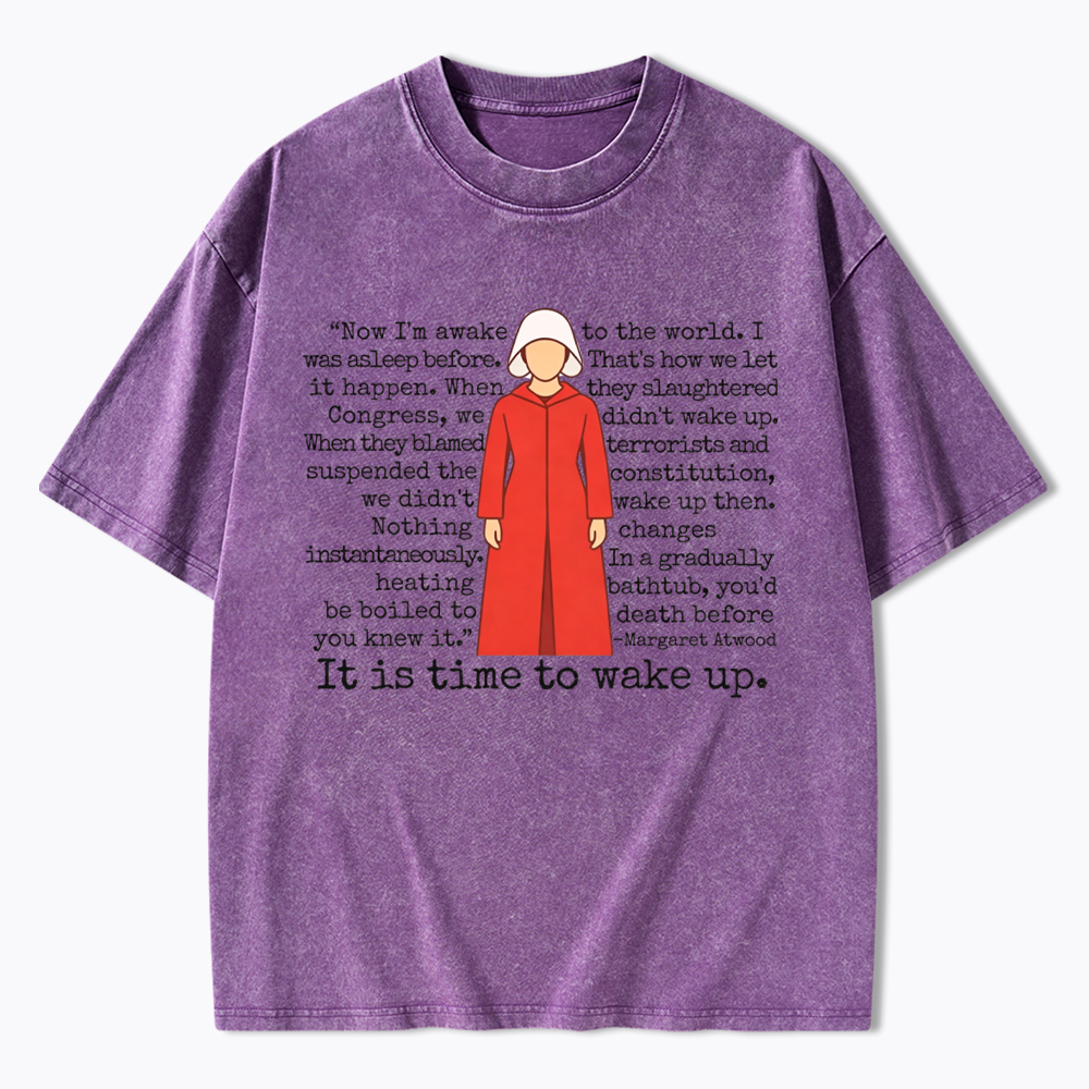 It is Time to Wake Up Washed T-Shirt