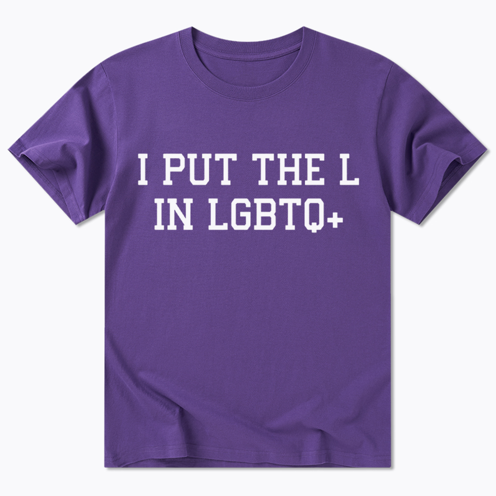 I Put The L In LGBTQ+ Classic T-Shirt