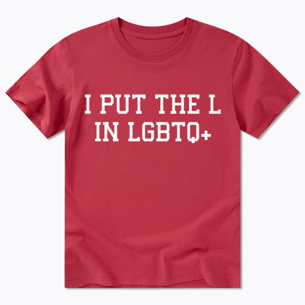 I Put The L In LGBTQ+ Classic T-Shirt