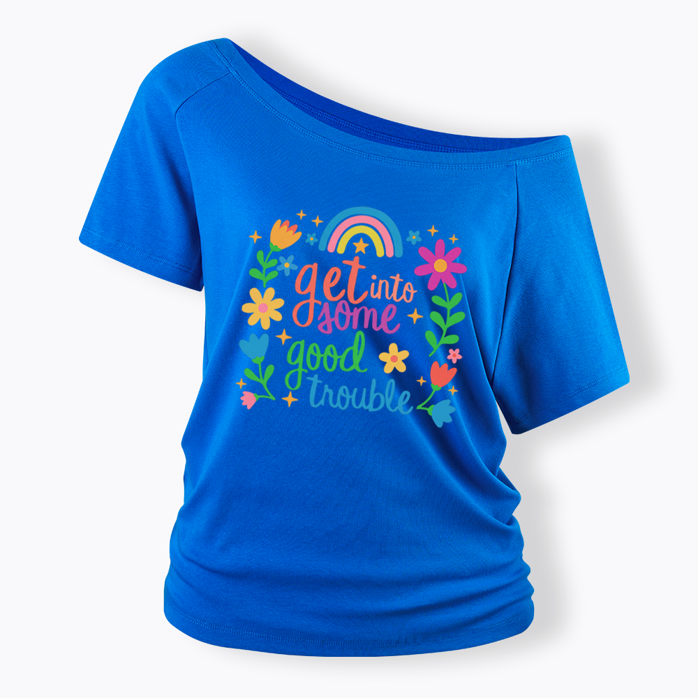 Good Trouble Activism Off Shoulder T-shirt