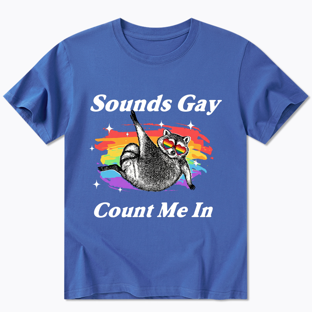 Sounds Gay Raccoon Pride  Classic T-Shirt