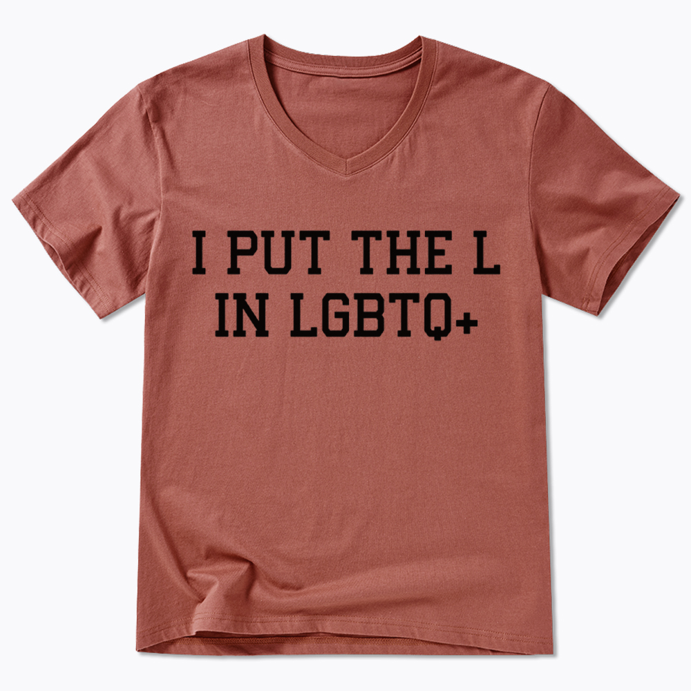 I Put The L In LGBTQ+ V-Neck Classic T-Shirt