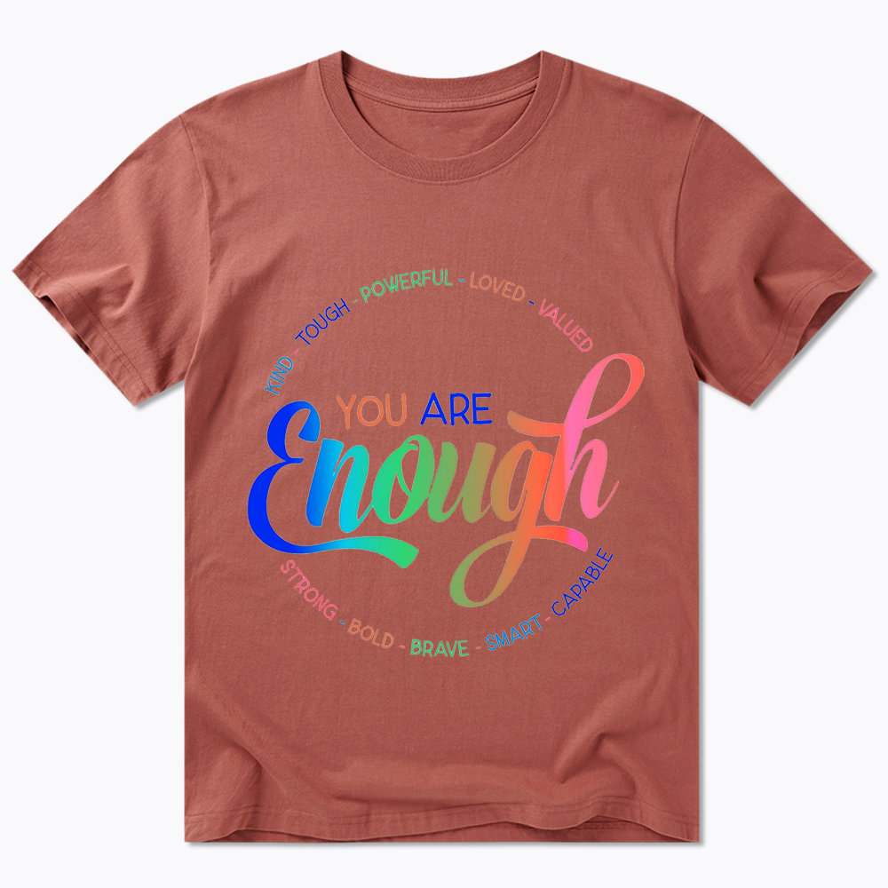 You Are Enough Classic T-Shirt