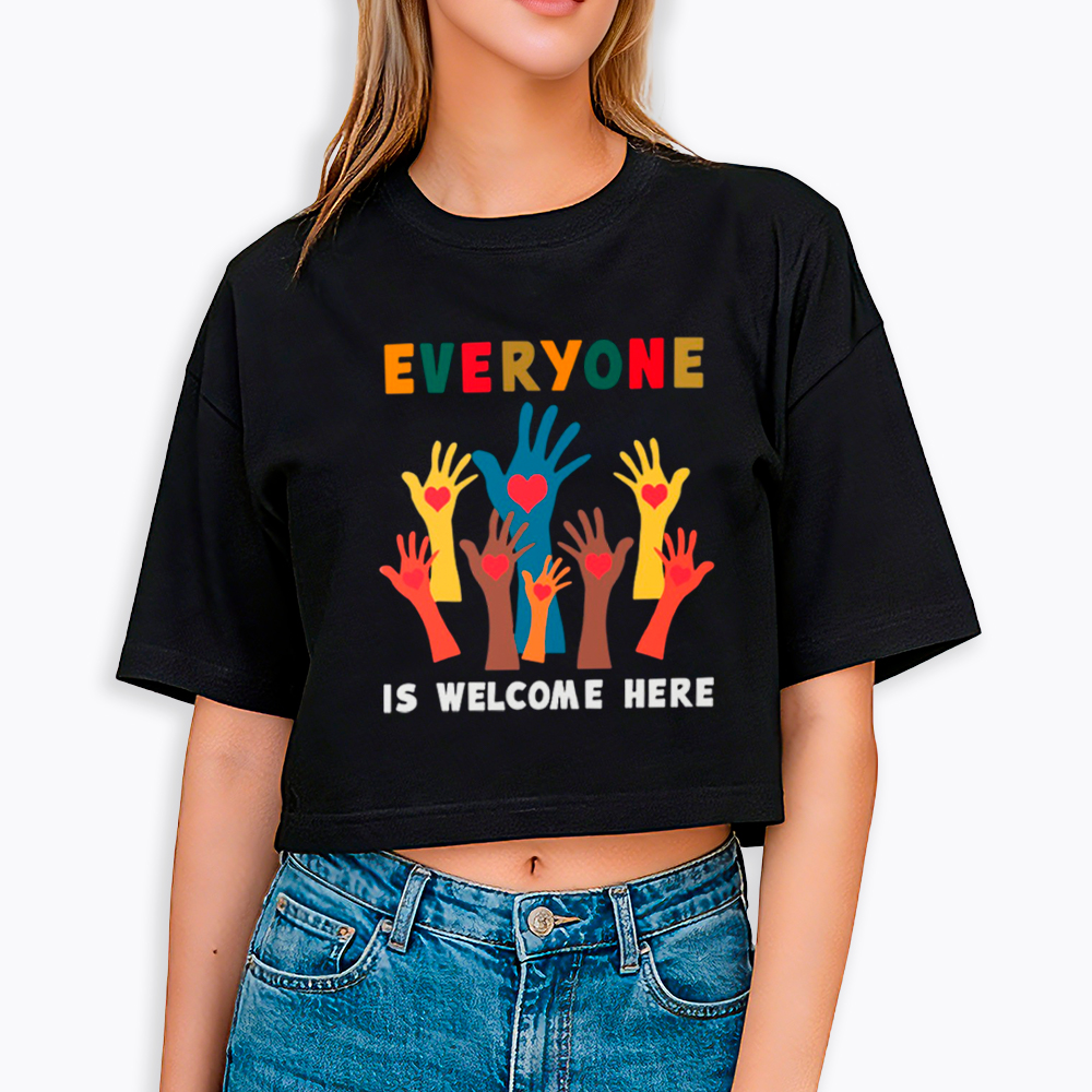 Everyone is Welcome Here Cropped T-Shirts