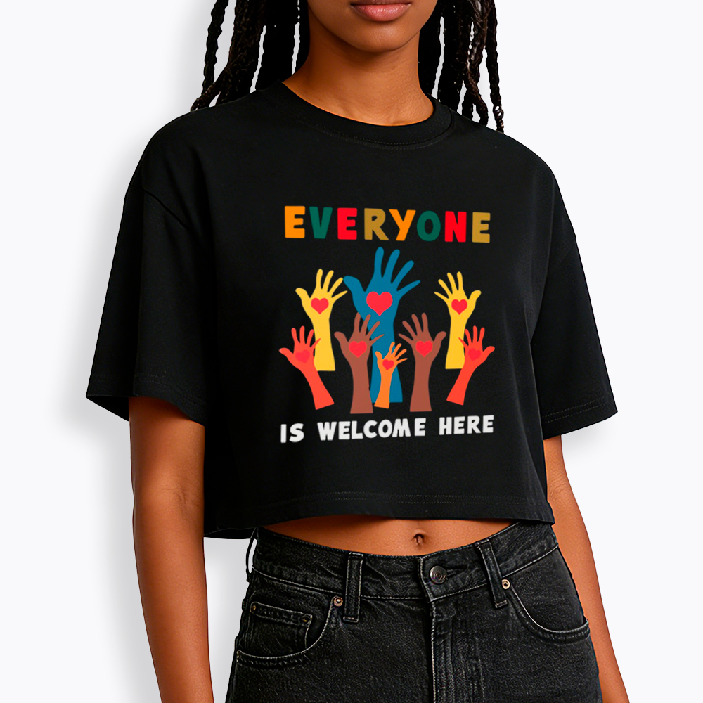 Everyone is Welcome Here Cropped T-Shirts