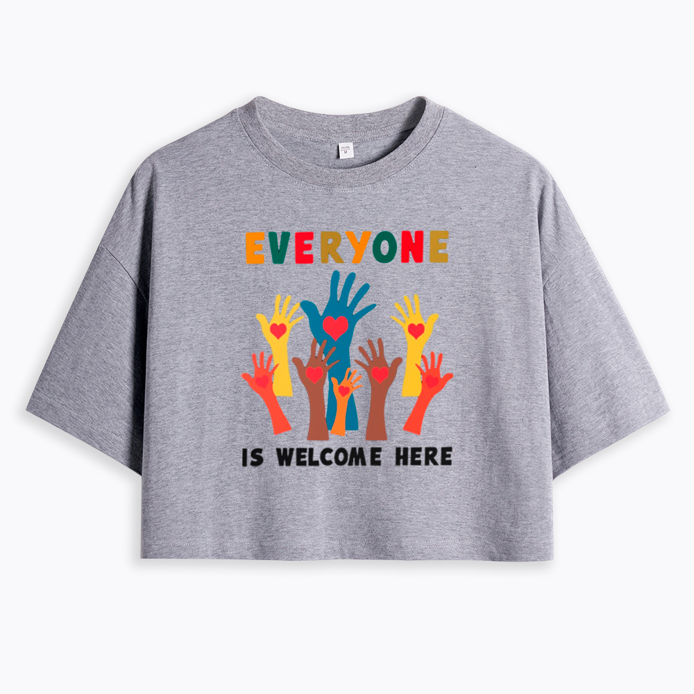 Everyone is Welcome Here Cropped T-Shirts