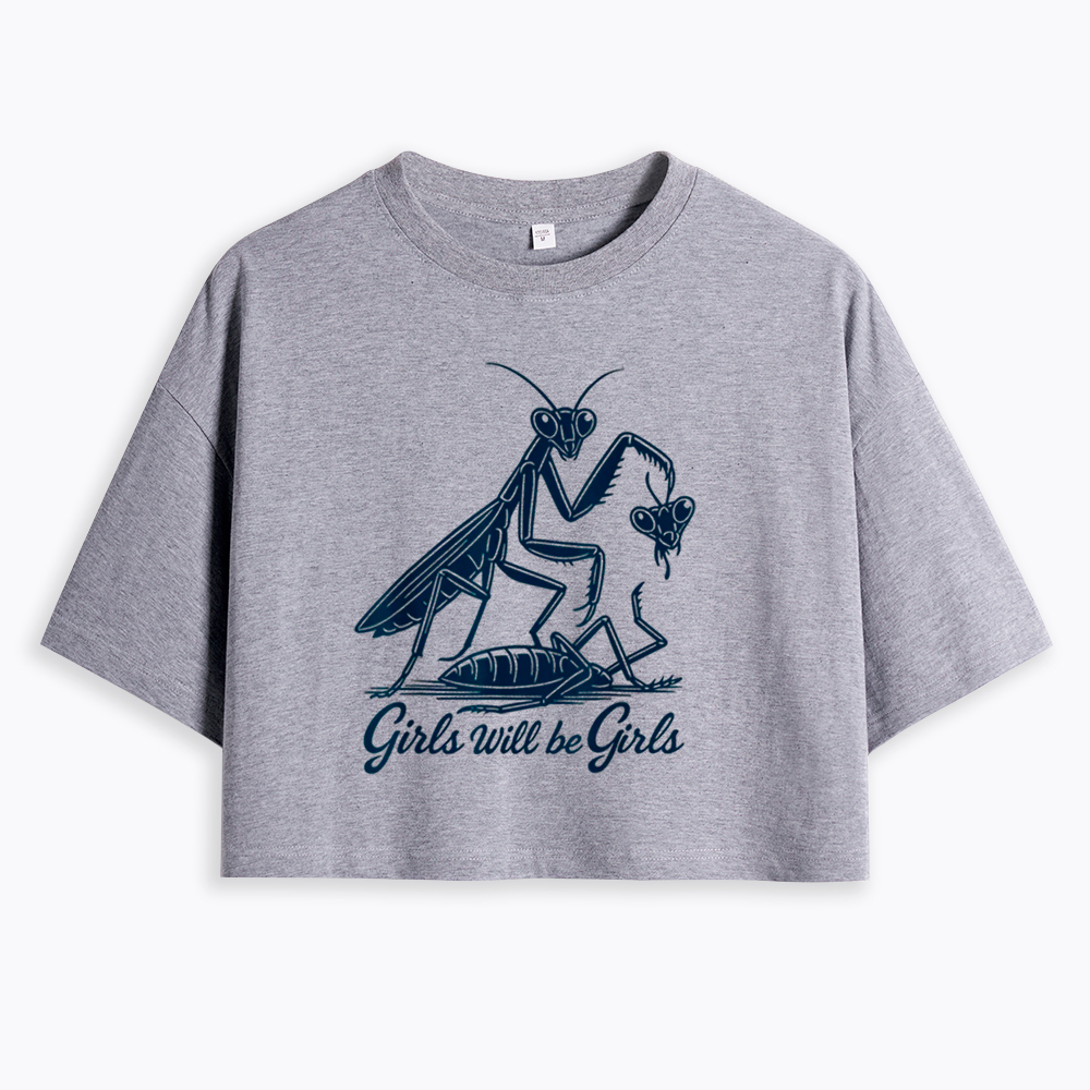 Girls Will Be Girls Cropped T-Shirts