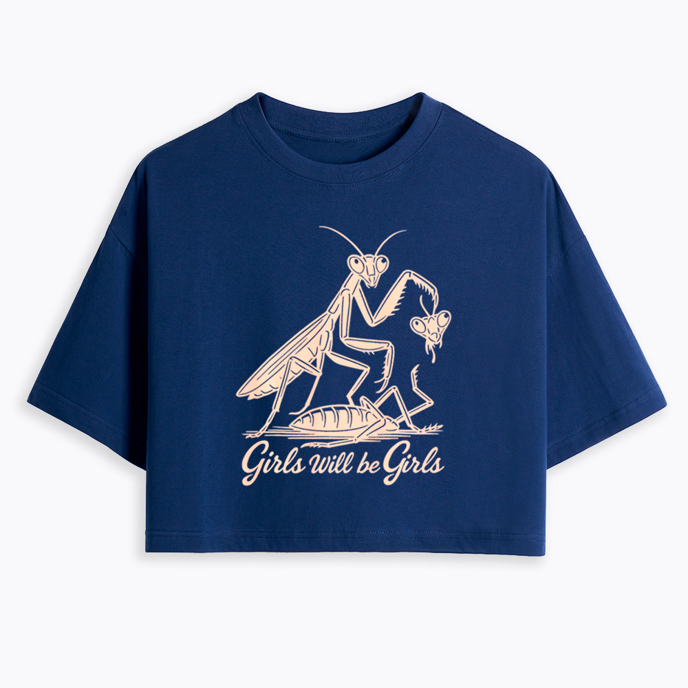 Girls Will Be Girls Cropped T-Shirts