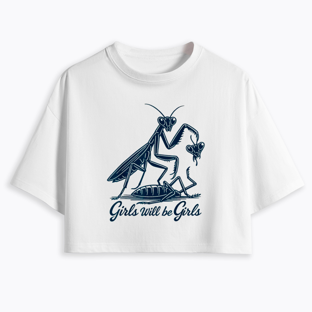 Girls Will Be Girls Cropped T-Shirts