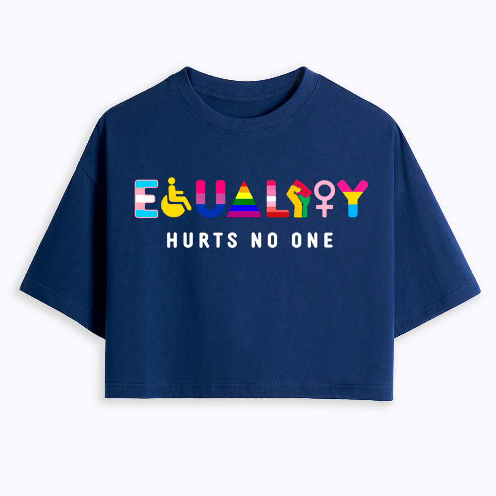 Equality Hurts No One Cropped T-Shirts