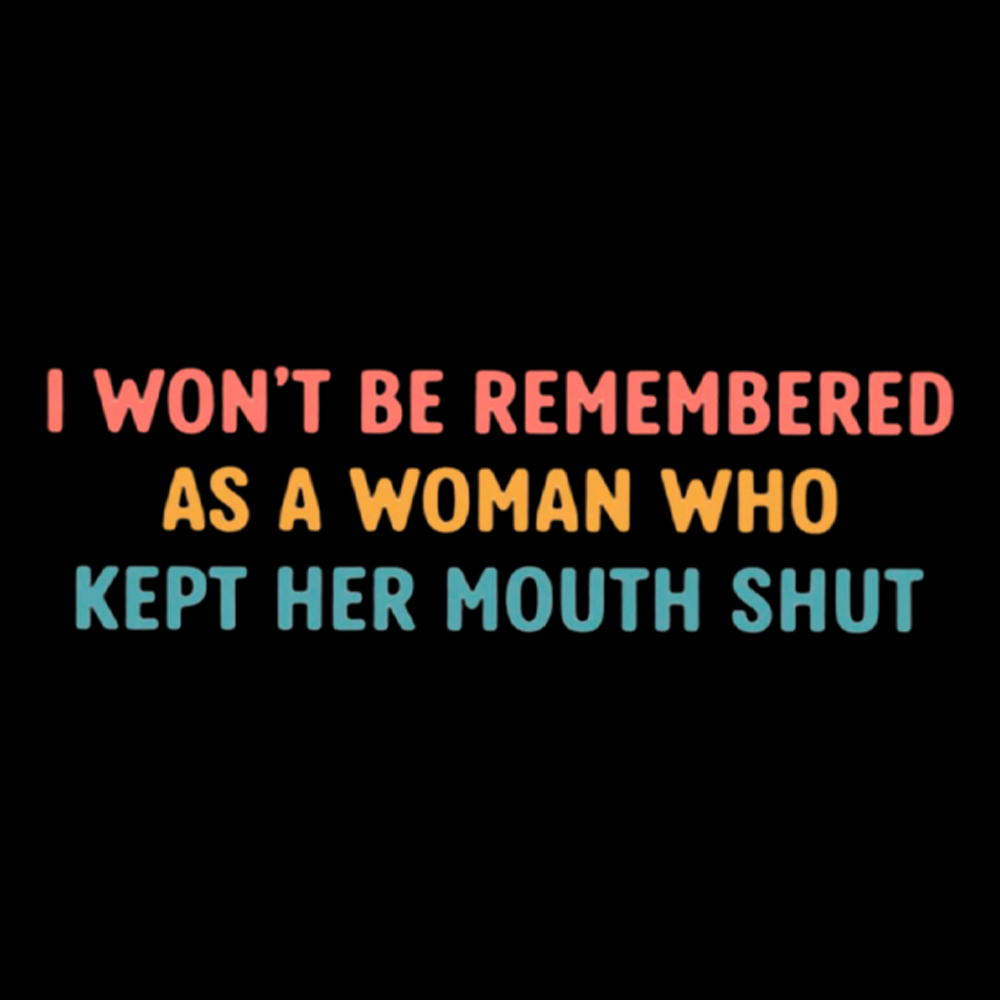 I Won't Be Remembered As a Woman Who Kept Her Mouth Shut Off Shoulder T-Shirt