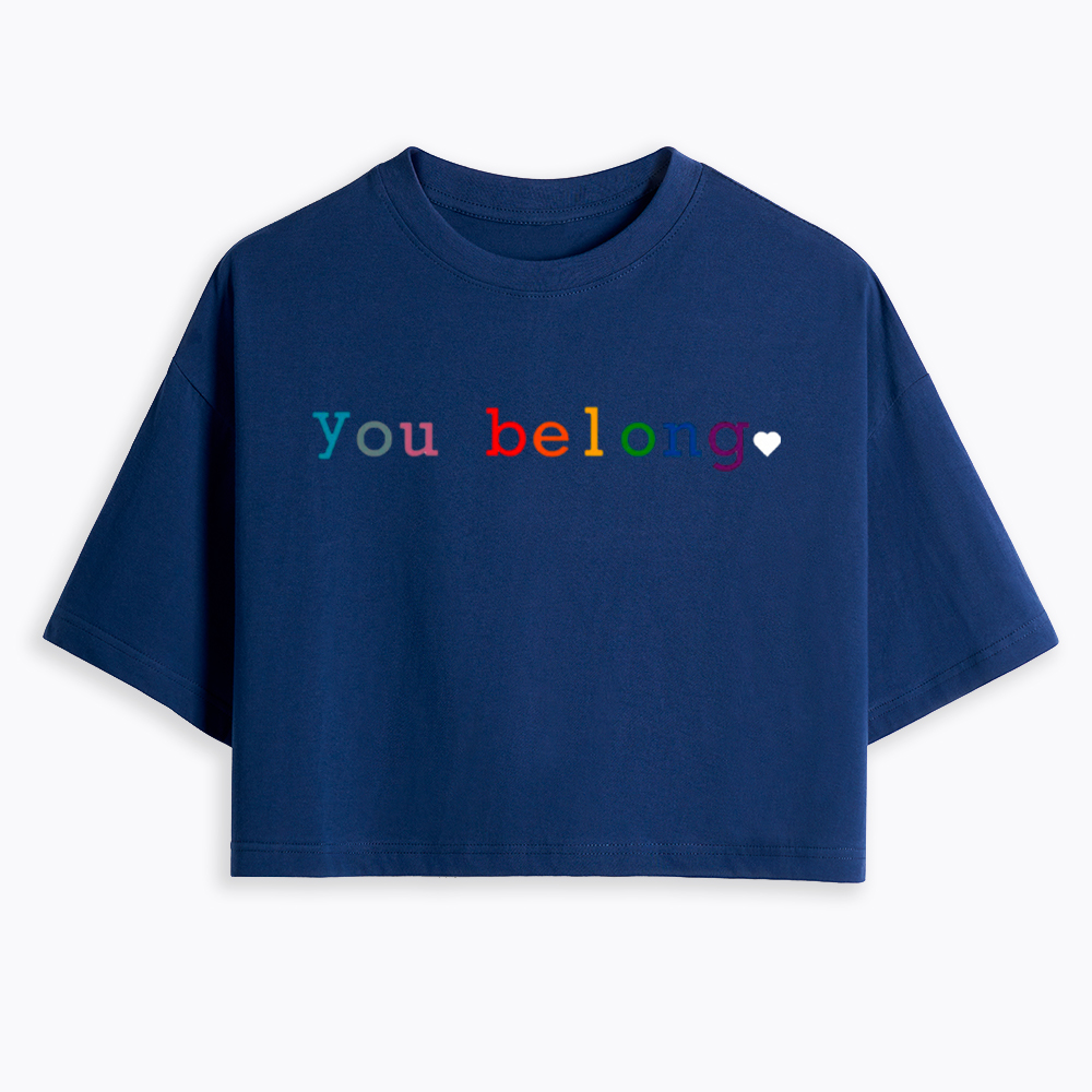 You Belong Pride Month Cropped T-Shirts