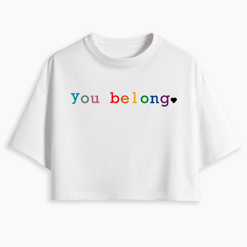 You Belong Pride Month Cropped T-Shirts