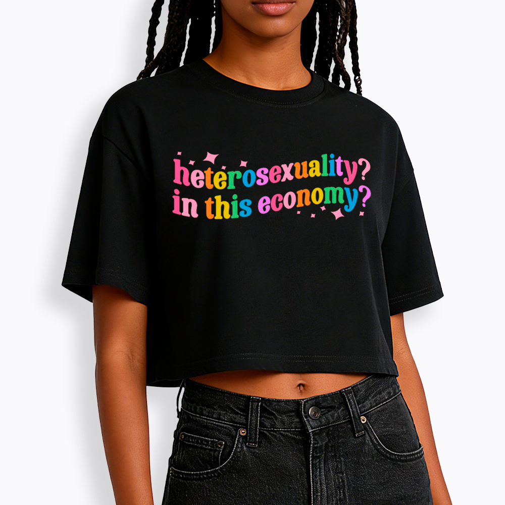 Heterosexuality in This Economy Cropped T-Shirts