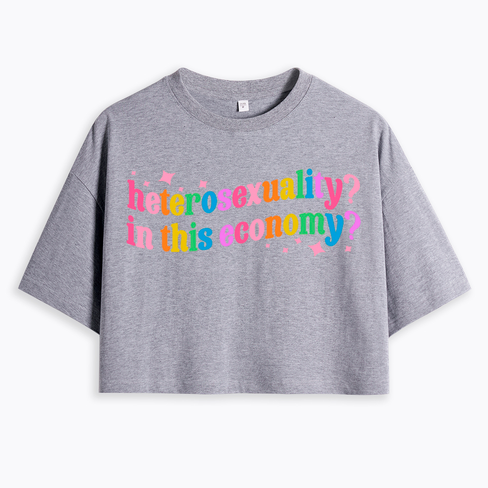 Heterosexuality in This Economy Cropped T-Shirts