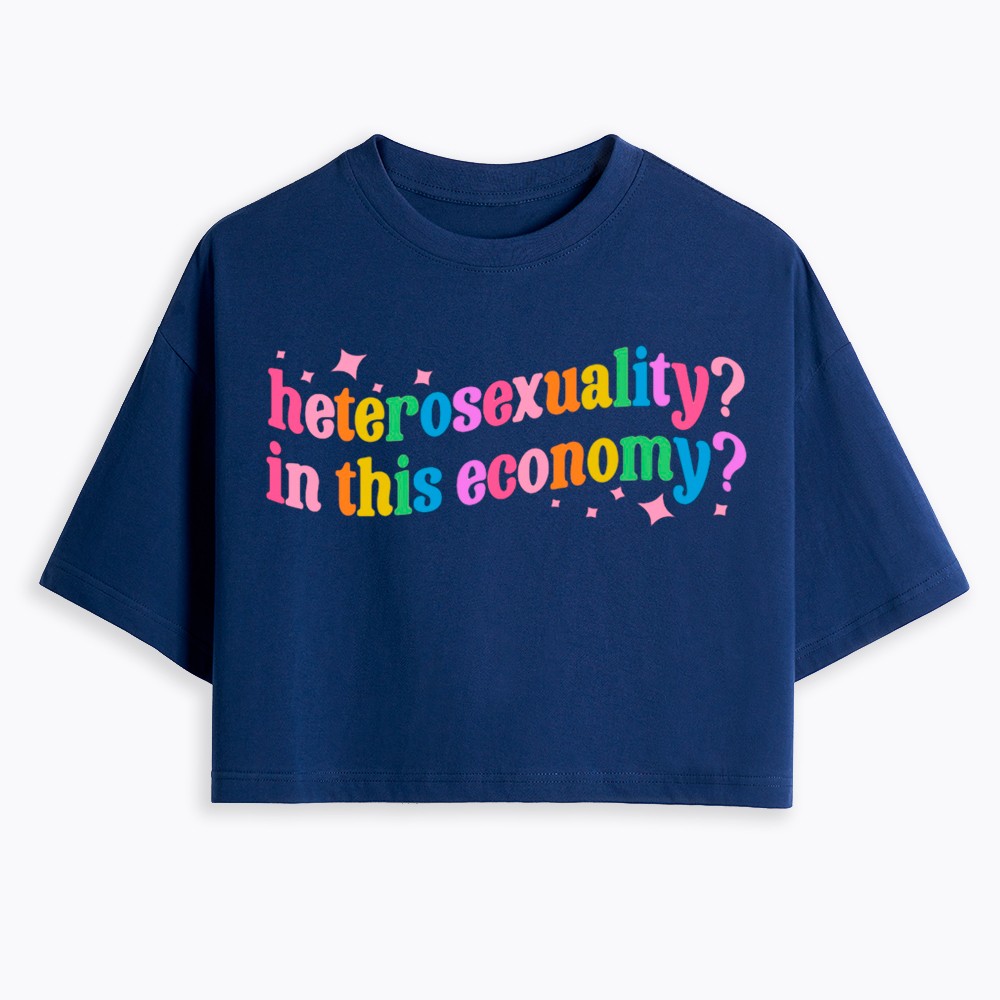 Heterosexuality in This Economy Cropped T-Shirts