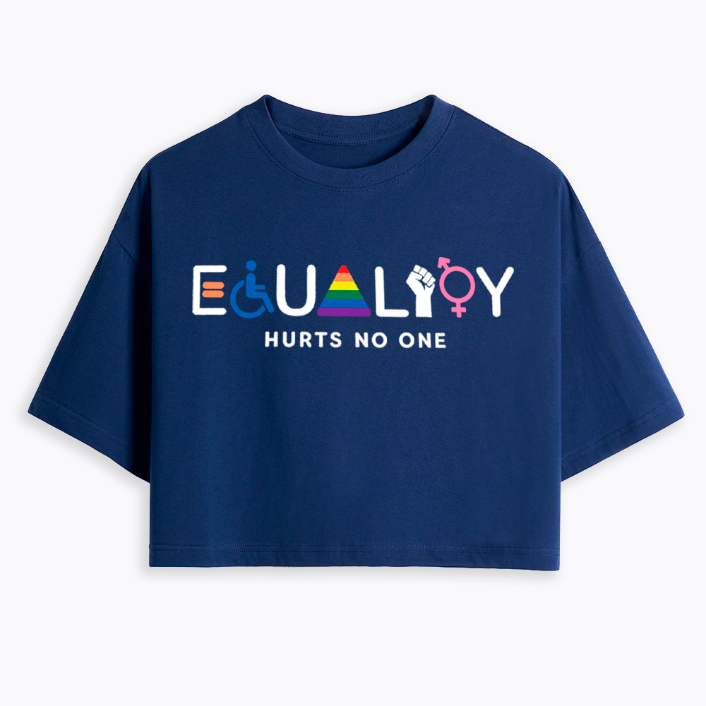 Equality Hurts No One Cropped T-Shirts