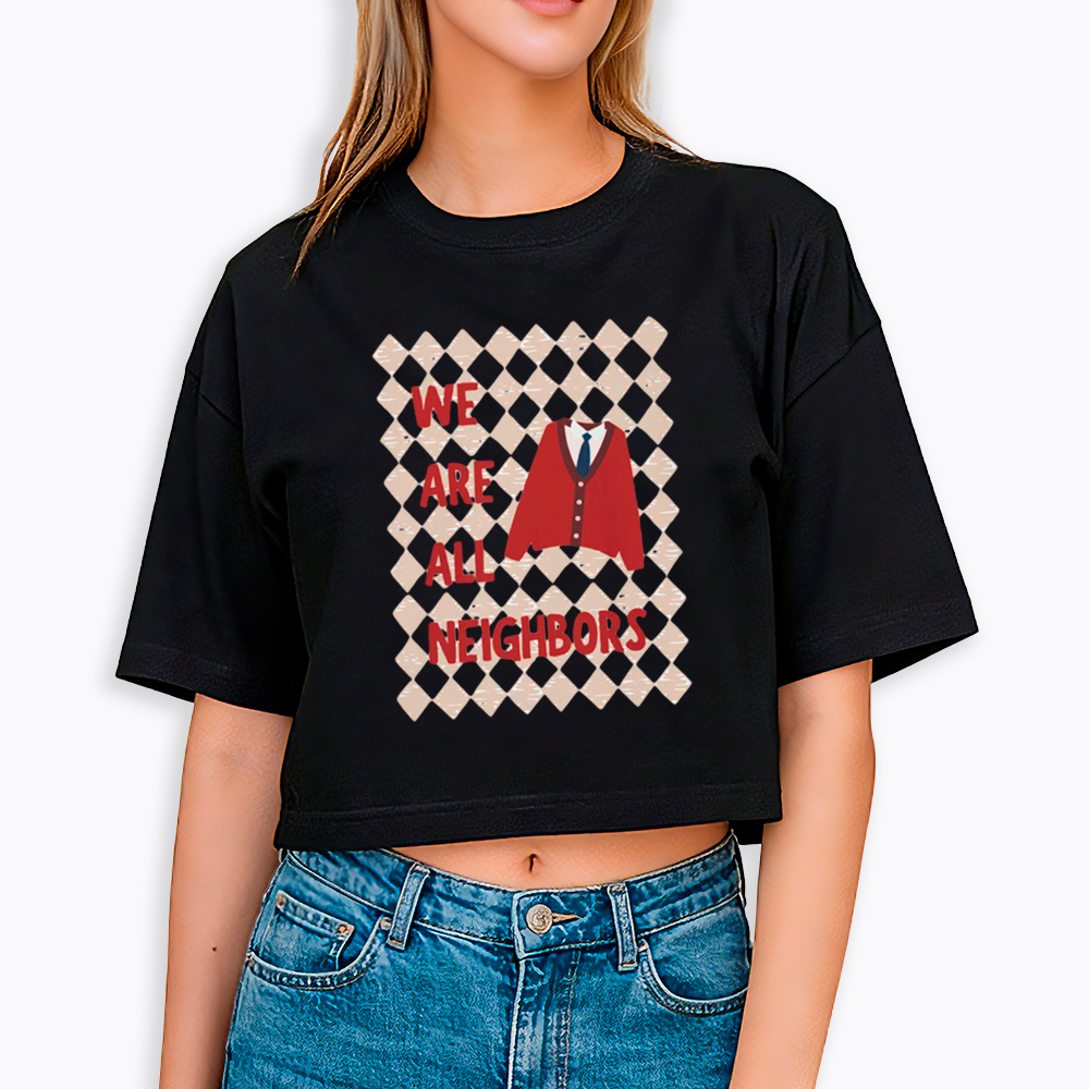 We Are All Neighbors Cropped T-Shirt