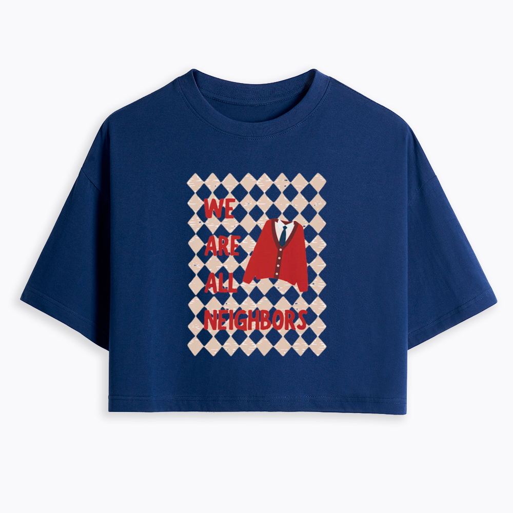 We Are All Neighbors Cropped T-Shirt