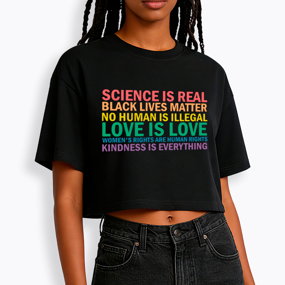 Science is Real Womens Rights Love Is Love Cropped T-Shirts