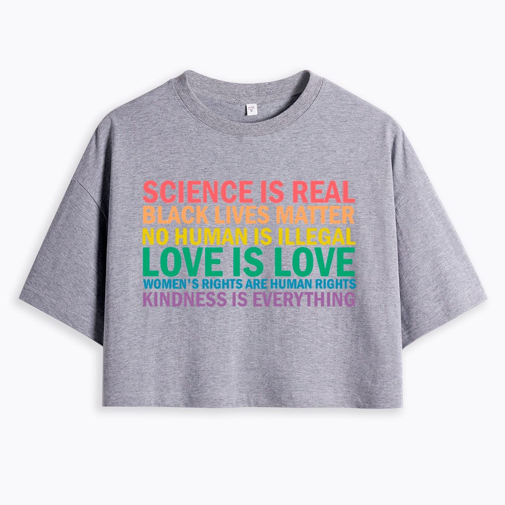 Science is Real Womens Rights Love Is Love Cropped T-Shirts