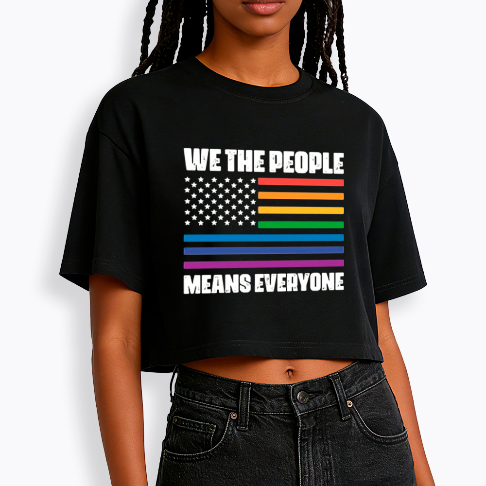 We The People Means Everyone Cropped T-Shirts