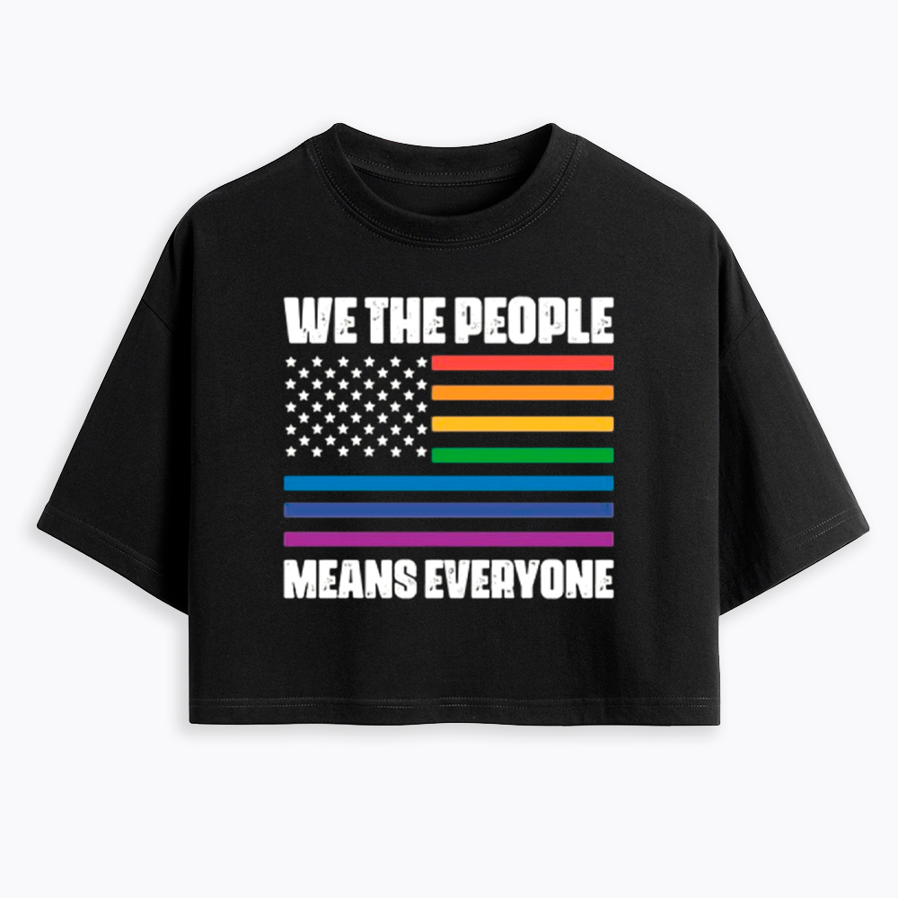 We The People Means Everyone Cropped T-Shirts