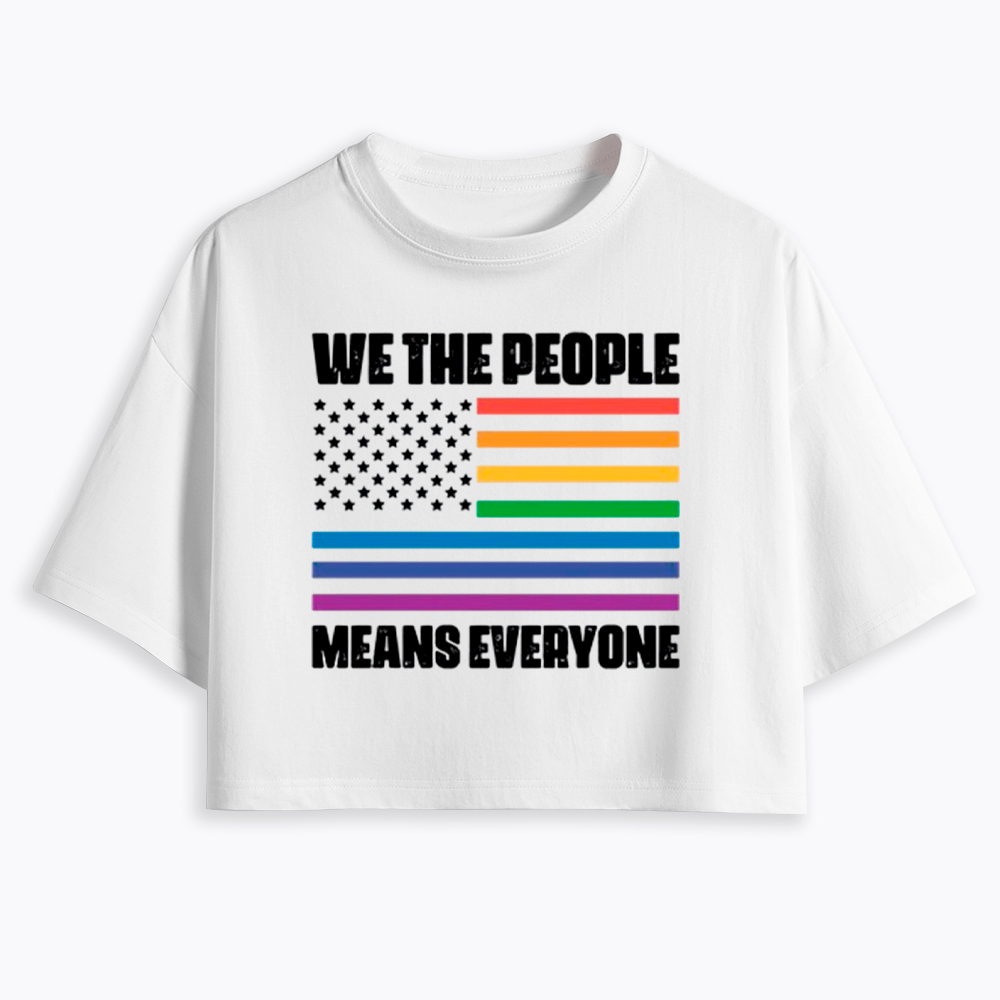 We The People Means Everyone Cropped T-Shirts