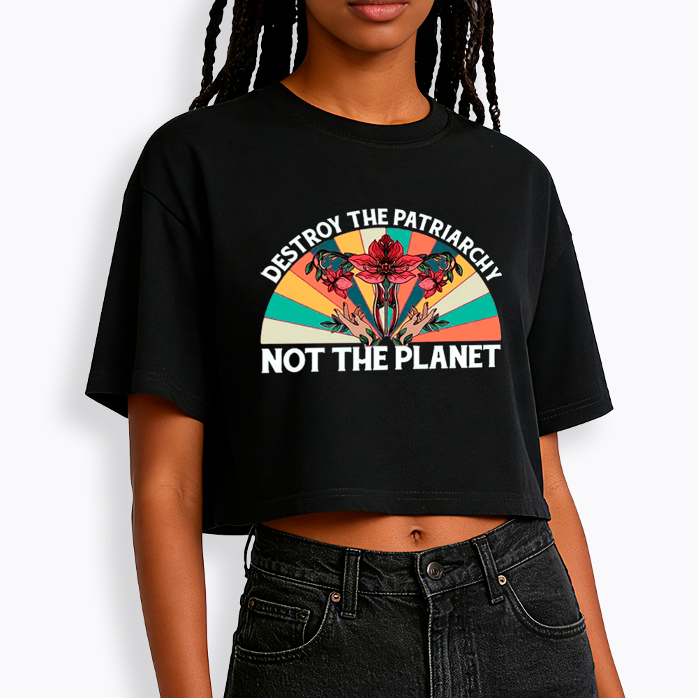 Destroy The Patriarchy Feminist Rights Cropped T-Shirts