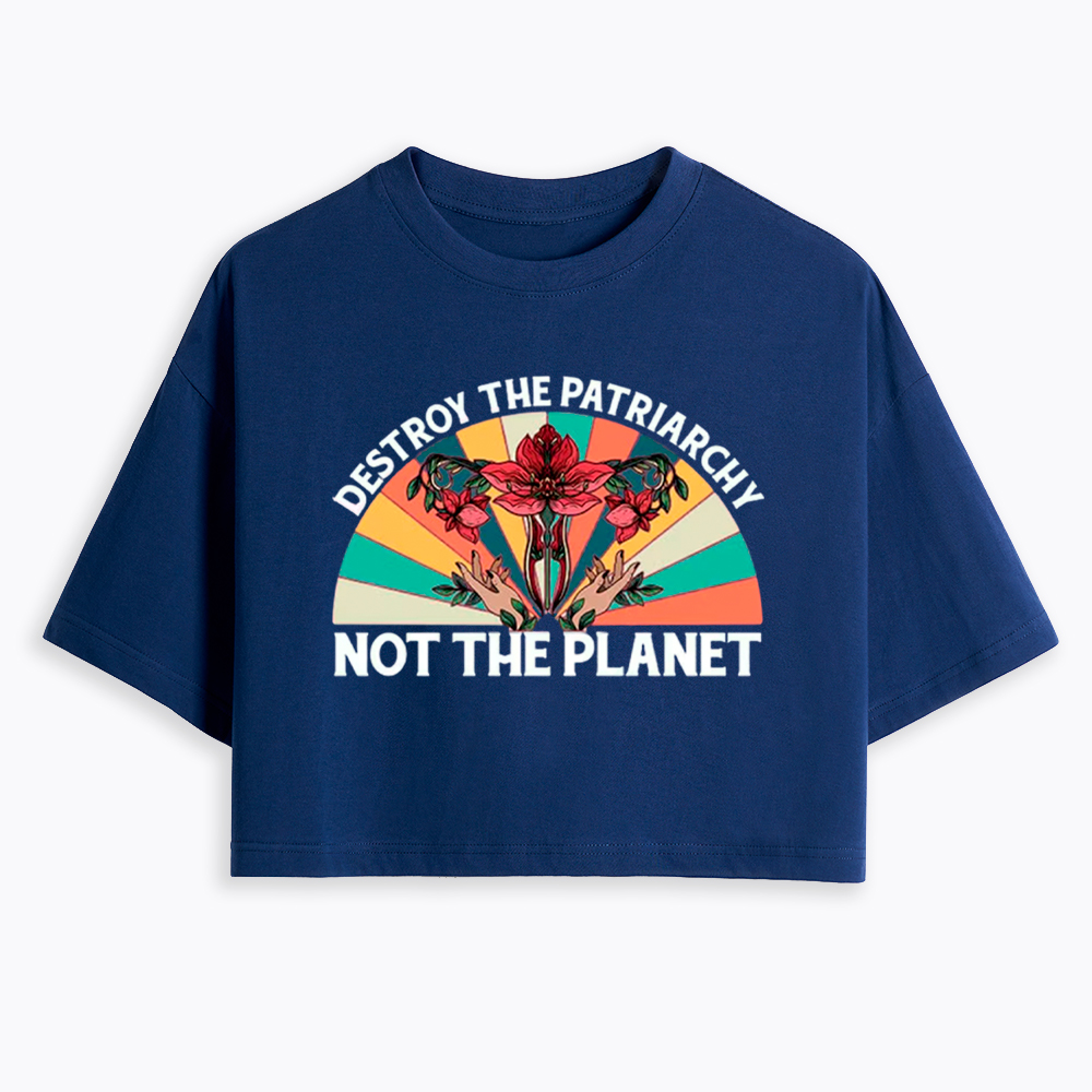 Destroy The Patriarchy Feminist Rights Cropped T-Shirts