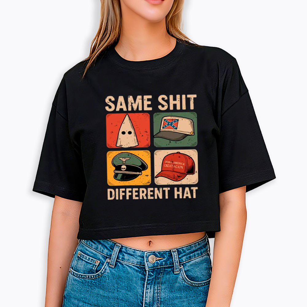 Same Shit Different Hat Cropped T-Shirt