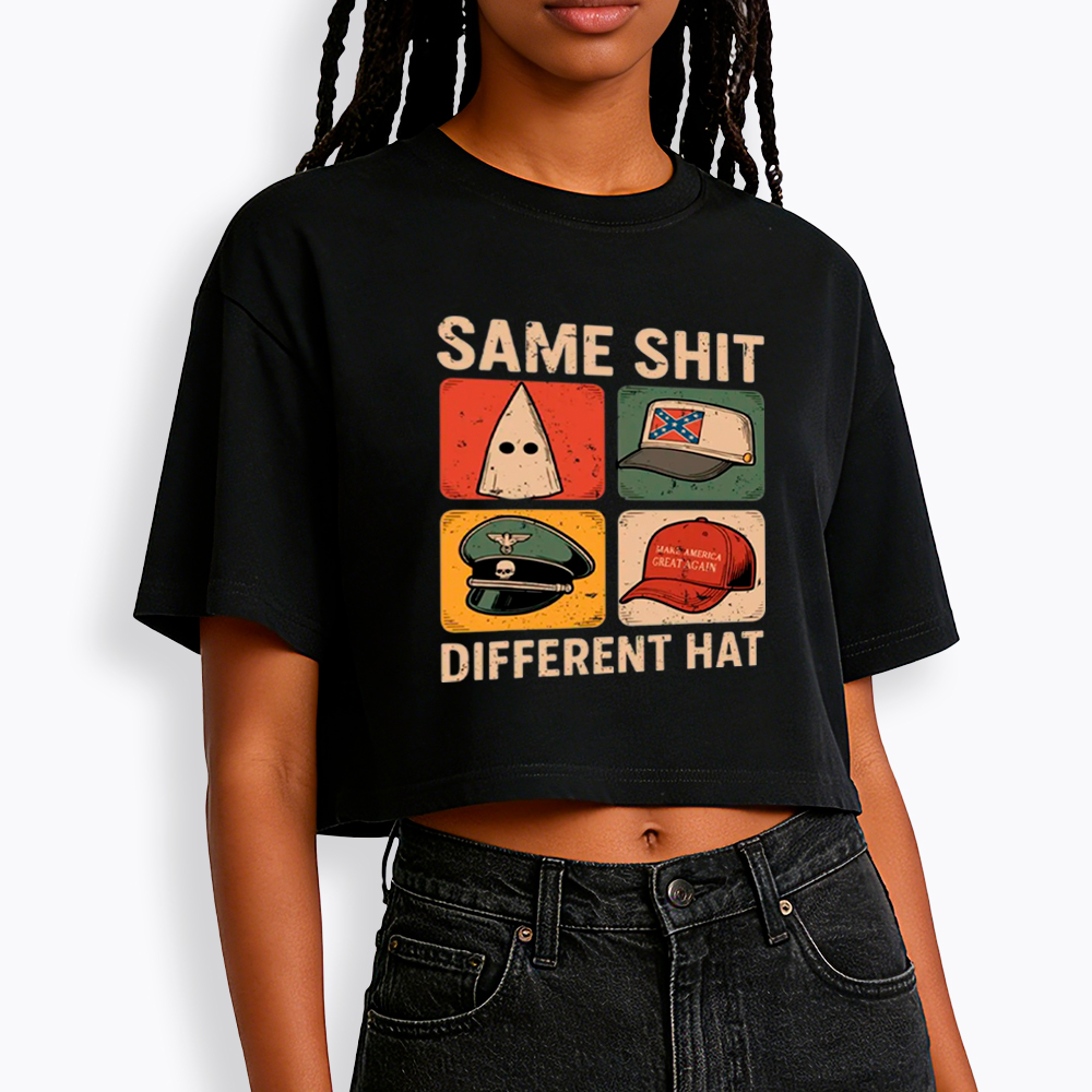 Same Shit Different Hat Cropped T-Shirt