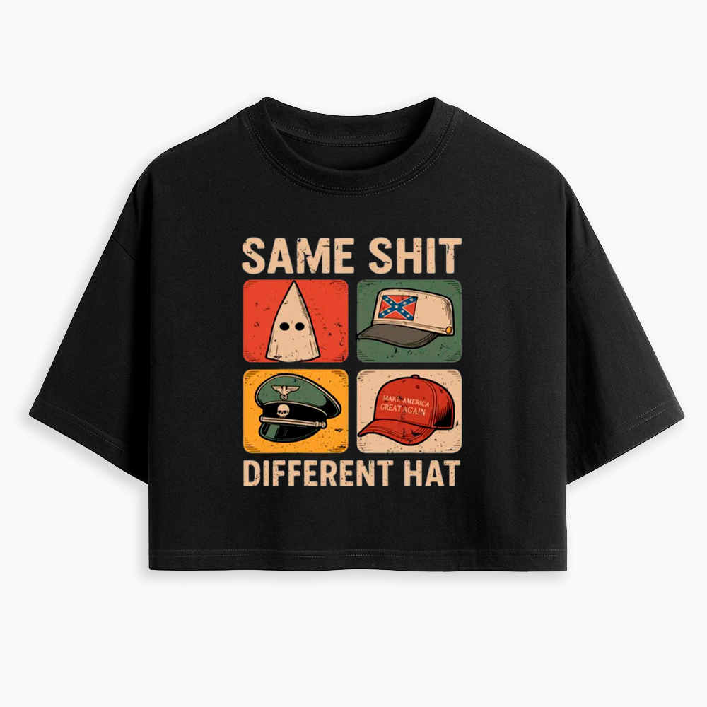 Same Shit Different Hat Cropped T-Shirt