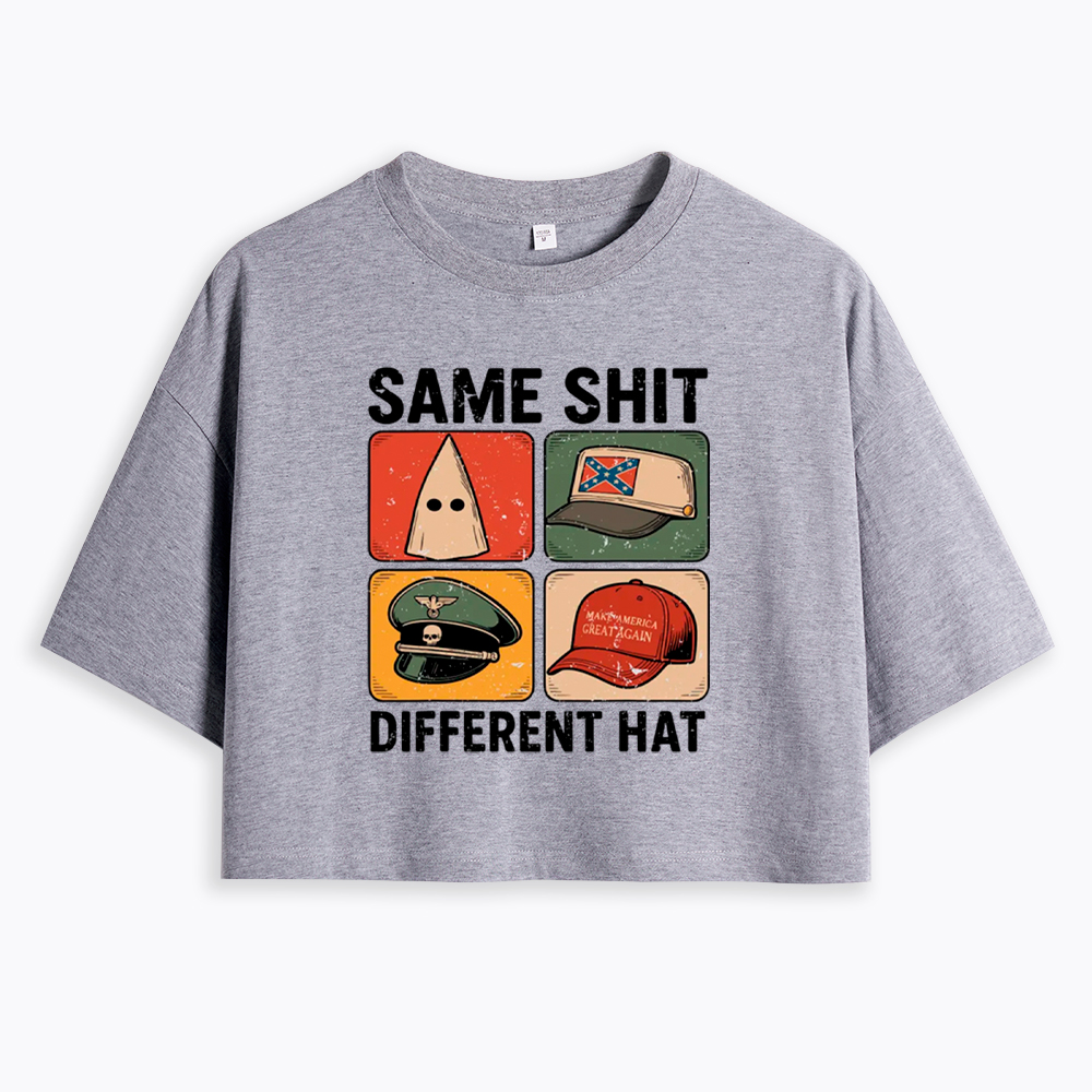 Same Shit Different Hat Cropped T-Shirt