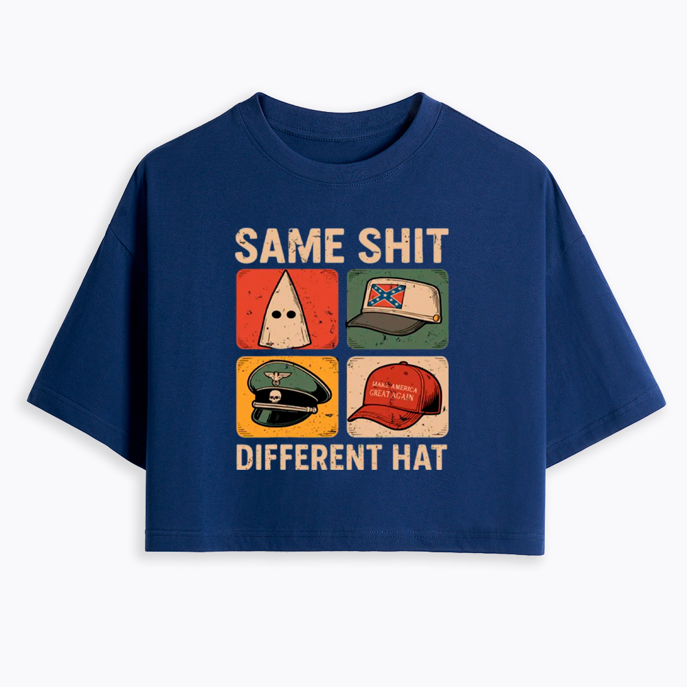 Same Shit Different Hat Cropped T-Shirt