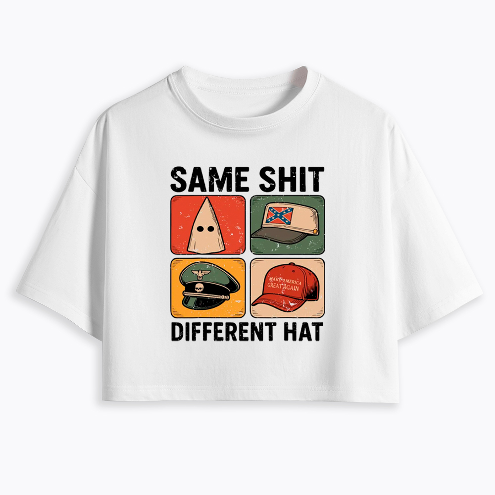 Same Shit Different Hat Cropped T-Shirt