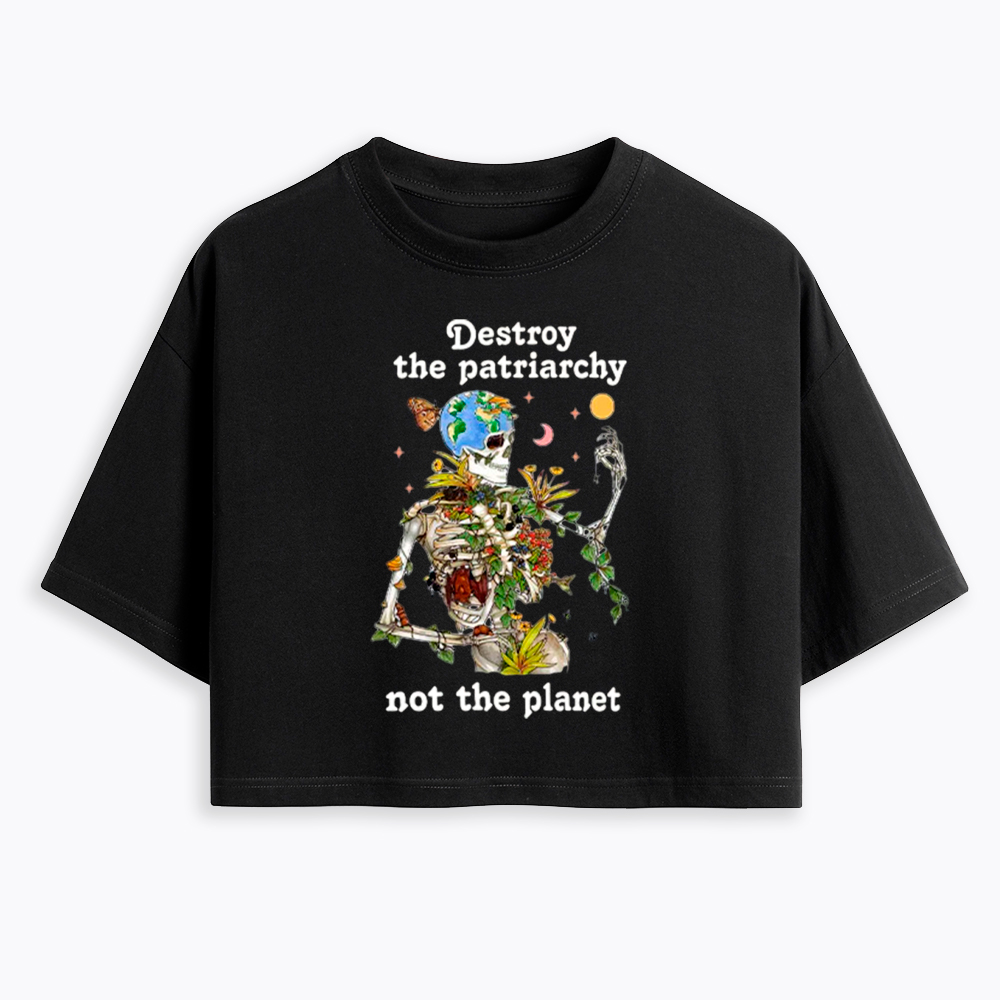 Destroy the Patriarchy Cropped T-Shirt