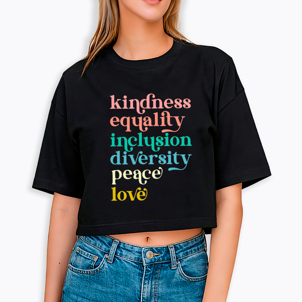 Kindness Equality Inclusion Diversity Peace Love Hope Cropped T-Shirt