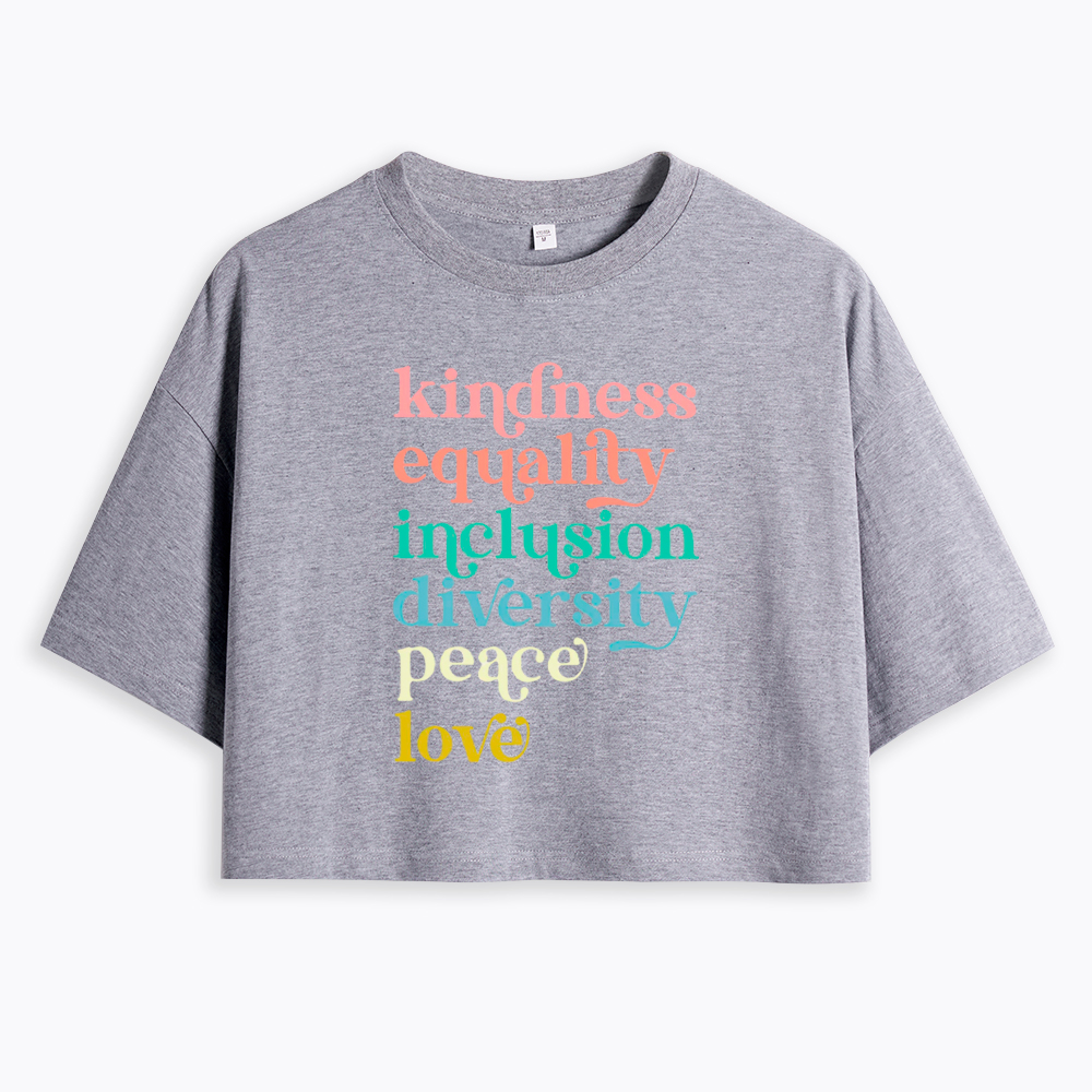 Kindness Equality Inclusion Diversity Peace Love Hope Cropped T-Shirt