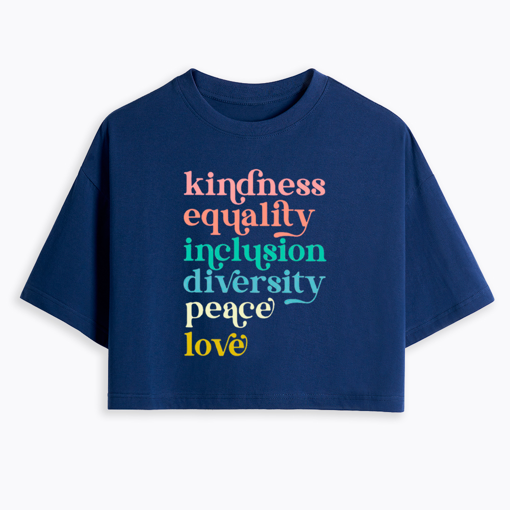 Kindness Equality Inclusion Diversity Peace Love Hope Cropped T-Shirt