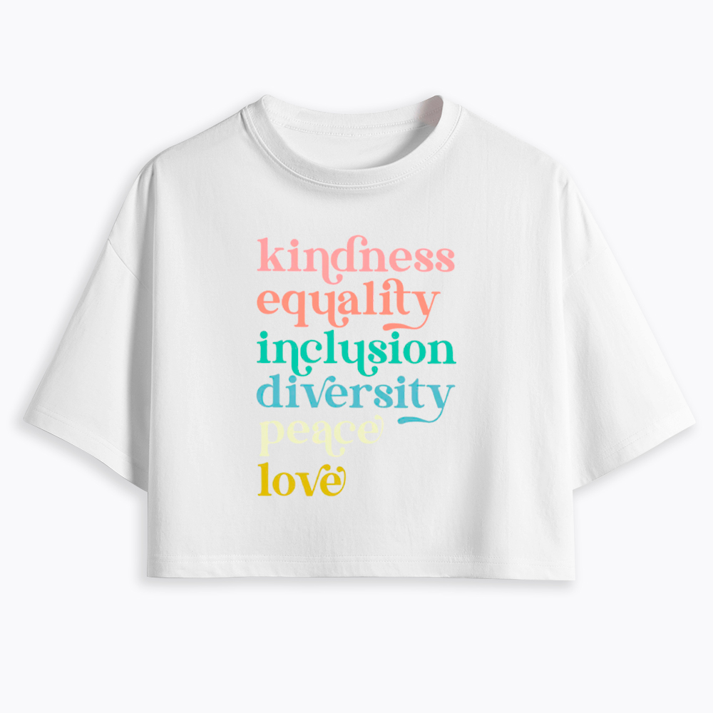 Kindness Equality Inclusion Diversity Peace Love Hope Cropped T-Shirt