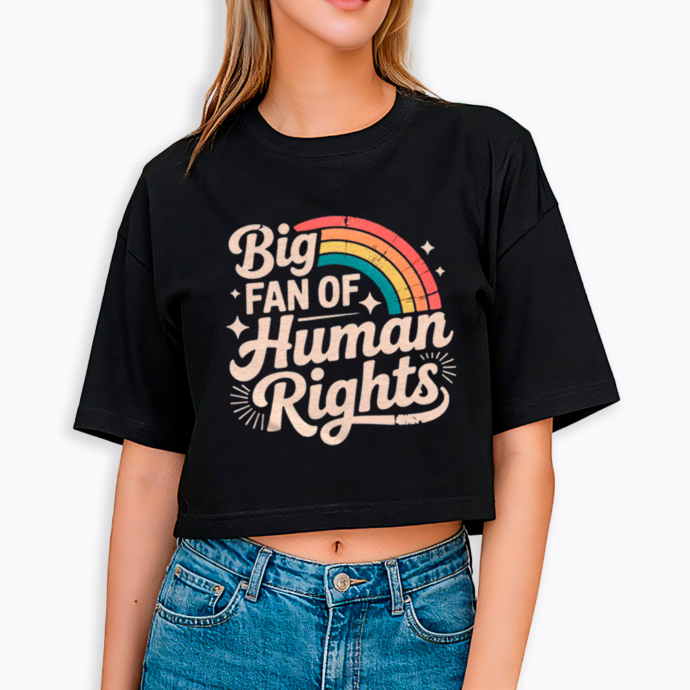 Big Fan of Human Rights Cropped T-Shirt