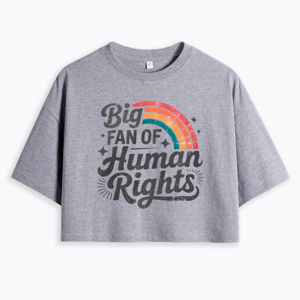 Big Fan of Human Rights Cropped T-Shirt