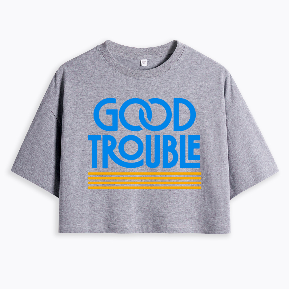 Good Trouble Cropped T-Shirt